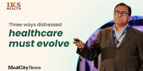 Three ways distressed healthcare must evolve